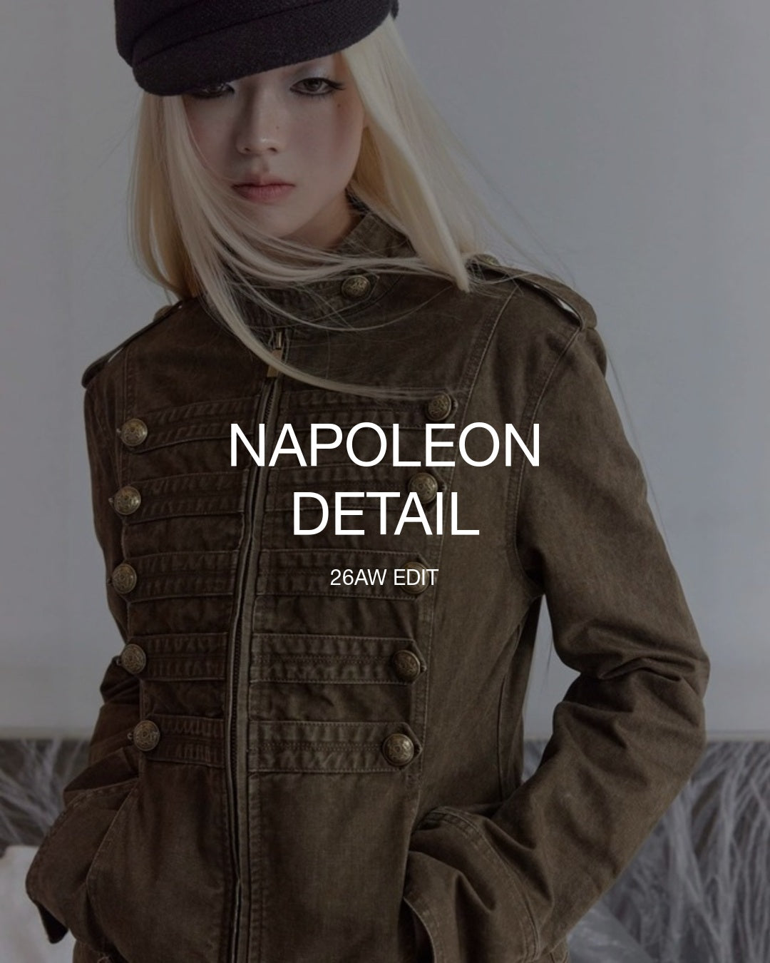 NAPOLEON DETAIL 26AW EDIT